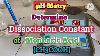 Determine Dissociation Constant of Monobasic Acid by pH Meter  Determine ka of CH3COOH [upl. by Pegeen]