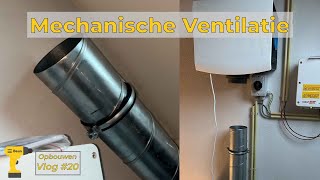 Mechanische Ventilatie Plaatsen  Bouw Vlog 20 [upl. by Janiuszck]