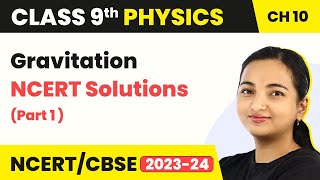 Class 9 Physics Chapter 10  Gravitation  NCERT Solutions Part 1 [upl. by Nauwtna]