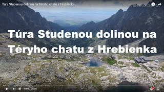 Túra Studenou dolinou na Téryho chatu z Hrebienka [upl. by Adrahs]