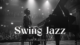 Swing Jazz 1940s 🎷 Classic Swing Music from the 40s 🕺Jazz Swing Jazz Jazz Classic Smooth Jazz [upl. by Dunc]