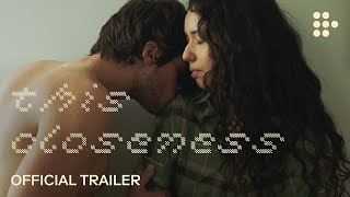 THIS CLOSENESS  Official Trailer  Handpicked by MUBI [upl. by Lyon710]