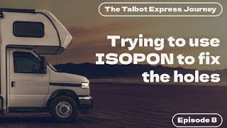 Using ISOPONfiberglass to fix the holes in my campervanmotorhome  The Talbot Express Campervan [upl. by Retep567]