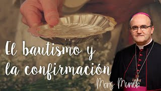 «El Bautismo y la Confirmación» por Mons Munilla [upl. by Lexine]