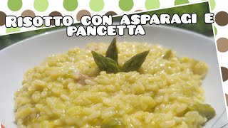 Risotto con asparagi e pancetta [upl. by Avelin131]