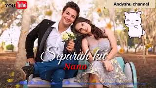 SEPARUHKU  NANO ost Cinta suci full video Lirik [upl. by Yren]