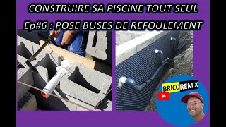 Construire sa piscine tout seul EP6Pose et raccordement des buses de refoulement pour 70 euros [upl. by Adiaroz]