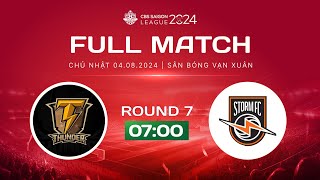 FULL  VÒNG 7  THUNDER FC 27 STORM FC  CBS LEAGUE 2024 [upl. by Tnirb]