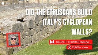 Did The ETRUSCANS Build Italys CYCLOPEAN Walls [upl. by Dillie475]