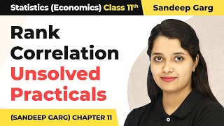 Rank Correlation Measures of Correlation Unsolved Practicals  Class 11 Statistics Sandeep Garg [upl. by Lemal509]