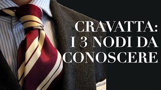 Cravatta I 3 Nodi Da Conoscere [upl. by Kcirtemed]