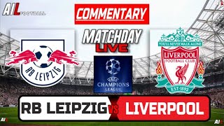 RB LEIPZIG vs LIVERPOOL Live Stream COMMENTARY Football amp Livescores  UEFA CHAMPIONS LEAGUE [upl. by Seana289]