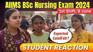 AIIMS BSc Nursing Exam 2024  1st Shift 9 June  Expected Cutoff 60   AIIMS BSc Nursing Analysis [upl. by Nolak345]