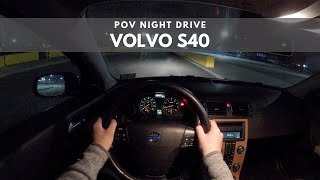 2008 Volvo S40  POV Night Drive [upl. by Atiekahs]