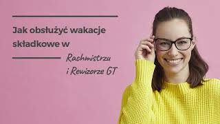 Jak obsłużyć wakacje składkowe w Rachmistrzu i Rewizorze GT [upl. by Nageam]