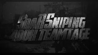 SoaR Sniping 400K Subscribers Teamtage [upl. by Atalya]