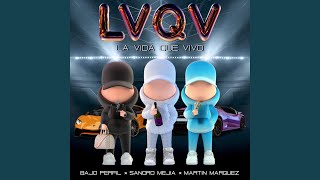 LVQV La Vida Que Vivo [upl. by Emmer]