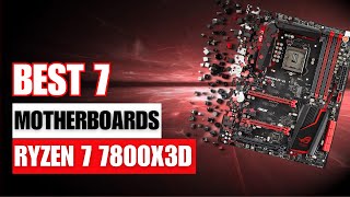 Top 7 Motherboards for AMD Ryzen 7 7800X3D in 2023 I Best Motherboards For RYZEN 7 7800X3D [upl. by Jami]