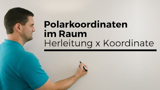 Polarkoordinaten im Raum Herleitung x Koordinate Kugelkoordinaten Mathe by Daniel Jung [upl. by Hahnke698]