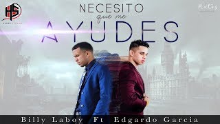 Necesito Que Me Ayudes  Billy Laboy Ft Edgardo Garcia OFFICIAL [upl. by Cathleen]