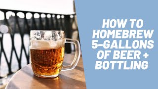 How to Homebrew 5 Gallons of Beer  Bottling  Liquid Malt Extract  American Ale [upl. by Anali]