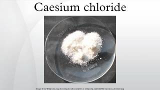 Caesium chloride [upl. by Anaeerb464]