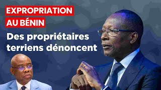 Expropriation au Bénin Des propriétaires terriens dénoncent le gouvernement TALON [upl. by Zolner]