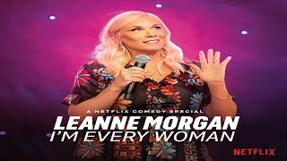 Leanne Morgan  Blind Rage  Im Every Woman [upl. by Cyprus]