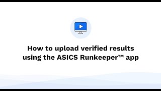 How to upload verified results using the ASICS Runkeeper™ app [upl. by Milly471]