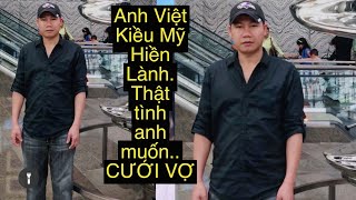 3037Anh Việt Kiều Mỹ Hiền Lành Thật Tình anh muốn…Cưới Vợ [upl. by Youngran]