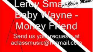 Leroy Smart amp Baby Wayne  Money Friend [upl. by Sorgalim]