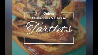 Onions Mushrooms amp Cheese Tartlets Recipe [upl. by Vonny868]