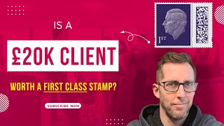 Is a £20k client worth a first class stamp [upl. by Rento]