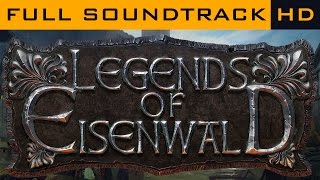 Legends of Eisenwald  Complete OST Soundtrack [upl. by Aimil]