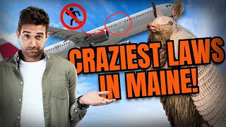 Maines Most Outlandish Laws Exposed [upl. by Sessler]