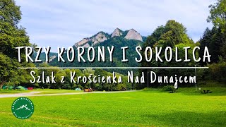 39 TRZY KORONY I SOKOLICA PIENINY  Szlak z Krościenka nad Dunajcem [upl. by Dominus]