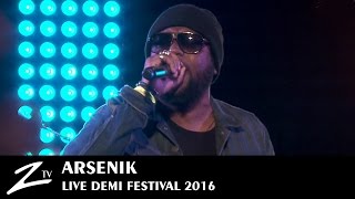 Arsenik  Demi Festival 2016  LIVE HD [upl. by Freed]