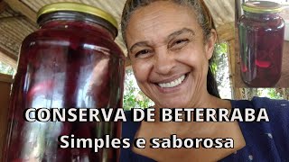 COMO FAZER CONSERVA DE BETERRABA SIMPLES E SABOROSA REVELO O SEGREDO PARA NÃO PERDER A COR [upl. by Julieta]