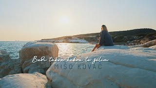 Mišo Kovač  Budi takva kakvu te želim Official lyric video [upl. by Rintoul464]