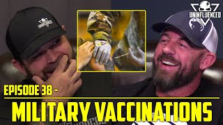 MilitaryMandated Vaccinations  Uninfluenced  Episode 38 [upl. by Enrev]