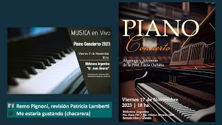 🎼 Remo Pignoni revisión Patricia Lamberti 🎶 Me estaría gustando chacarera 🎹 Piano Concierto 2023 [upl. by Nertie]