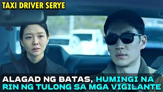 Alagad Ng Batas Humingi Na Rin Ng Tulong Sa Taxi Driver Na Vigilante  Taxi Driver TV Series Recap [upl. by Lowry]