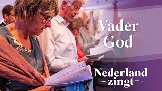 Vader God  Nederland Zingt [upl. by Womack]