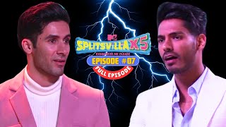 Mischief Unleashed Exes Strike  Episode 7  Full Episode  MTV Splitsvilla X5 [upl. by Ofilia]