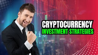 The Complete Guide to Cryptocurrency Investment Strategies [upl. by Reniar754]