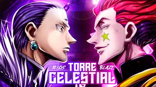 Rios  Torre Celestial ft BlazeRapper1 Chrollo vs Hisoka [upl. by Ecirtael]