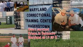 How I survived Prison at age 17 in Baltimore Maryland Ep 3 [upl. by Poirer495]