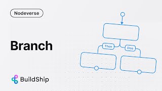 Branch Node  BuildShip Nodeverse [upl. by Jim]