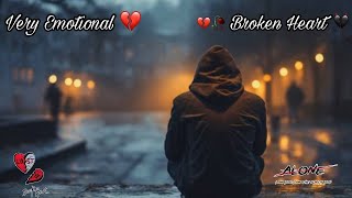 Very Emotional love song 💔🥀 Broken heart 💔🔥 sad song Emotional Music Alone NightFeeling music [upl. by Eahsan]