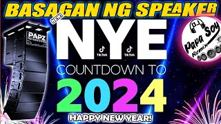 NEW YEARS COUNTDOWN 2024  BASAGAN NG SPEAKER  WELCOME 2024  YEAR END REMIX COMPILATION [upl. by Fesuoy]